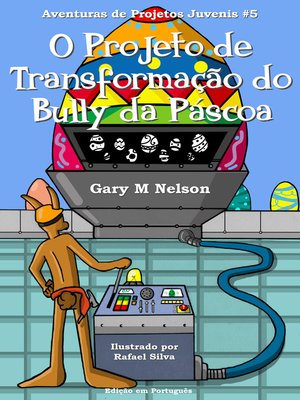 cover image of O Projeto de Transformação do Bully da Páscoa